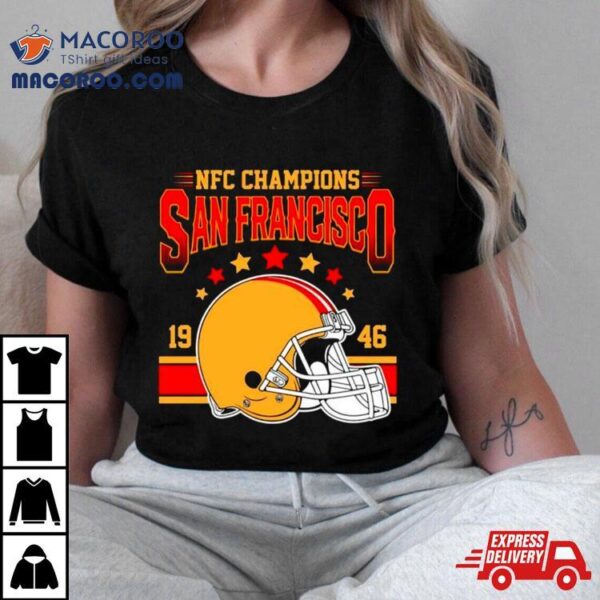 Nfc Champions San Francisco 49ers 1946 Helmet Stars Shirt