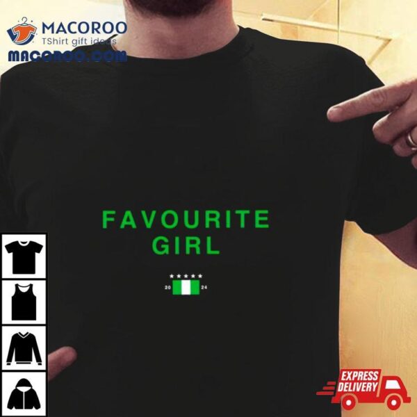 Nigeria Flag Favourite Girl 2024 T Shirt