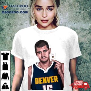 Nikola Jokic Jocker Card Denver Nuggets Player Shirt