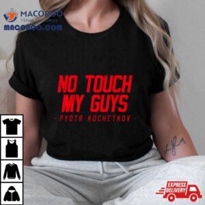 No Touch No Guy Pyotr Kochetkov Carolina Hurricanes Nhl Tshirt