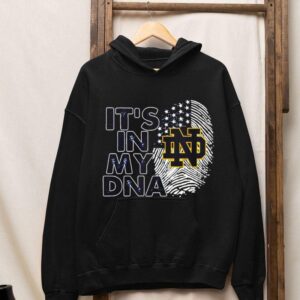 Notre Dame Fighting Irish It Rsquo S In My Dna Fingerprin Hoodie