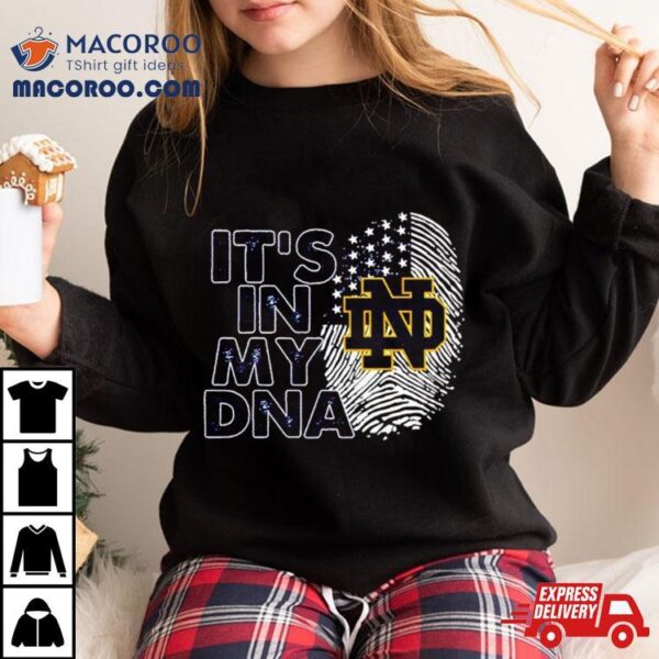 Notre Dame Fighting Irish It’s In My Dna Fingerprint Shirt