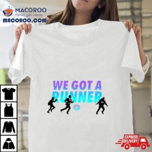 O Rsquo Keefe We Got A Runner Tshirt