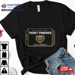 Oakland University Golden Grizzlies Men S Basketball Ticket Punched Let S Dance Tshirt