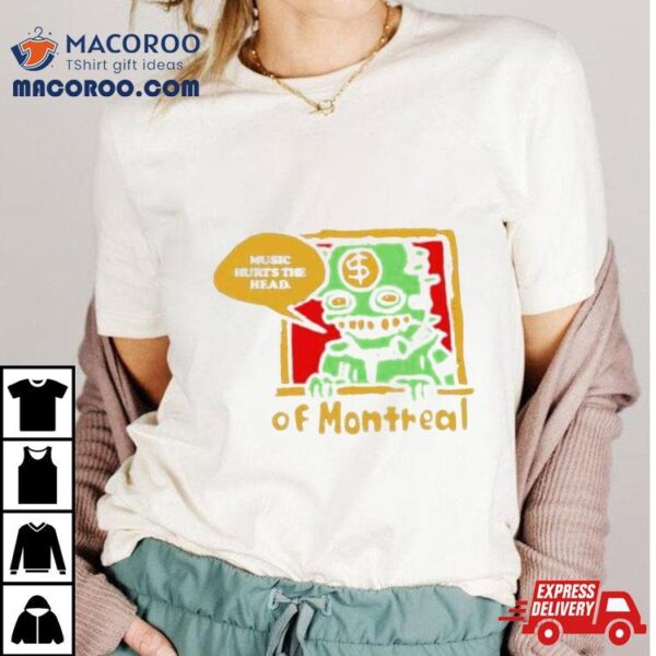 Of Montreal Music Hurts The Head Shirt