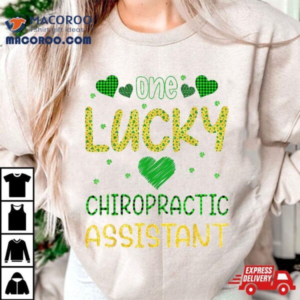 One Lucky Chiropractic Assistant Saint Patricks Day Shirt