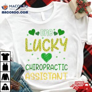 One Lucky Chiropractic Assistant Saint Patricks Day Shirt