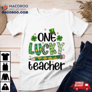 One Lucky Teacher St Patrick S Day Irish Shamrock Tshirt