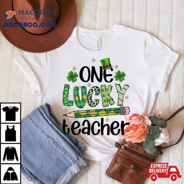 One Lucky Teacher St. Patrick’s Day Irish Shamrock Shirt