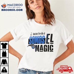 Orlando Magic Noches Ene Be A Training Somos Tshirt