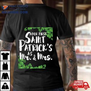 Our First Saint Patrick’s Day As Mr. & Mrs. Shirt