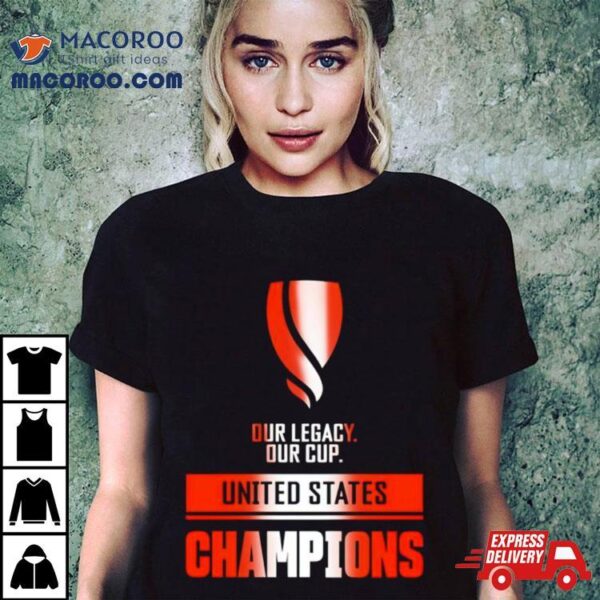 Our Legacy Our Cup United States Champions Shirt