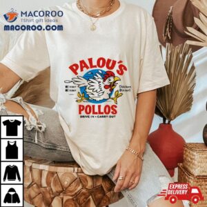 Palou S Pollos Winner Winner Chicken Dinner Drive In Carry Ou Tshirt