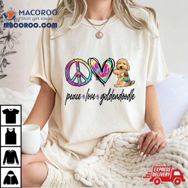 Peace Love Goldendoodle Tie Dye Dog Lover Mors Day Shirt