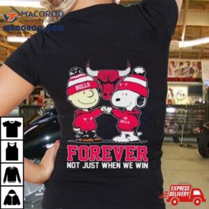 Peanuts Snoopy And Charlie Brown Friends Chicago Bulls Forever Not Just When We Win Tshirt