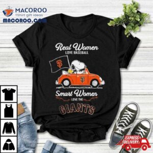 Peanuts Snoopy And Woodstock On Car Real Women Love Baseball Smart Women Love The Sf Giants Tshirt