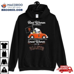 Peanuts Snoopy And Woodstock On Car Real Women Love Baseball Smart Women Love The Sf Giants Tshirt