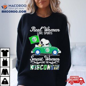 Peanuts Snoopy And Woodstock On Car Real Women Love Baseball Smart Women Love The Wisconsin Tshirt