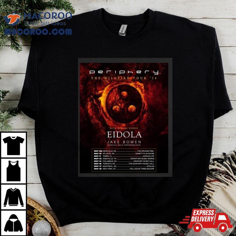 Periphery The Wildfire Tour 2024 Performance Schedule Shirt Periphery The Wildfire Tour 2024 Performance Schedule Shirt