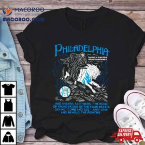 Philadelphia And I Heard As It Were The Noise Of Thunder One Of The Four Beasts Saying Come And See Tshirt