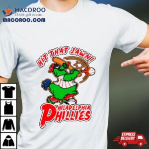 Phillies Phanatic Hit That Jawn Baseball Shirt