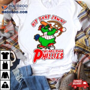 Phillies Phanatic Hit That Jawn Baseball Tshirt