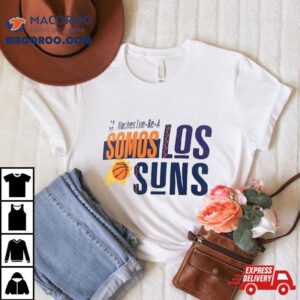 Phoenix Suns Noches Ene Be A Training Somos Tshirt