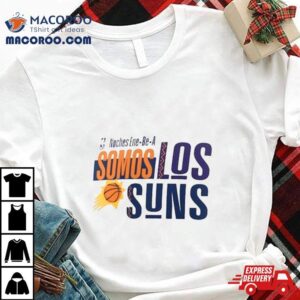 Phoenix Suns Noches Ene Be A Training Somos Tshirt