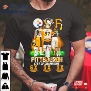 Pittsburgh City Of Champions Steelers Penguins Pirates X And X Champs Sh Tshirt