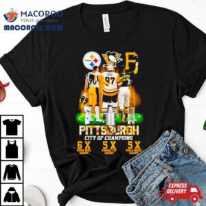 Pittsburgh City Of Champions Steelers Penguins Pirates X And X Champs Sh Tshirt