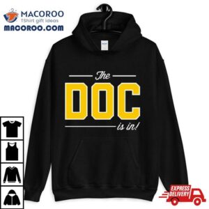 Pittsburgh The Doc Is In T Shirt