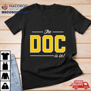 Pittsburgh The Doc Is In Tshirt