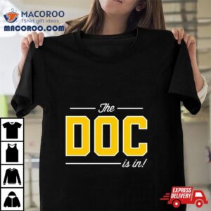 Pittsburgh The Doc Is In Tshirt