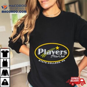 Players Nite Club State College Pa Shirt