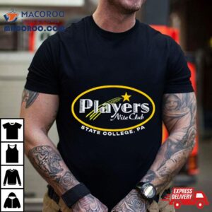 Players Nite Club State College Pa Tshirt