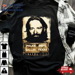 Police Dept Dallas Texas Willie Nelson Mugshot Tshirt