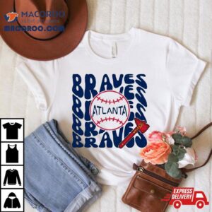 Proud Ax Braves Atlanta Baseball Tshirt