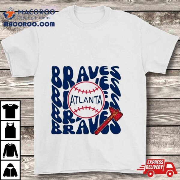 Proud Ax Braves Atlanta Baseball Shirt