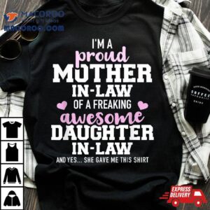 Proud Mother In Law Of A Great Daughter In Law Tshirt