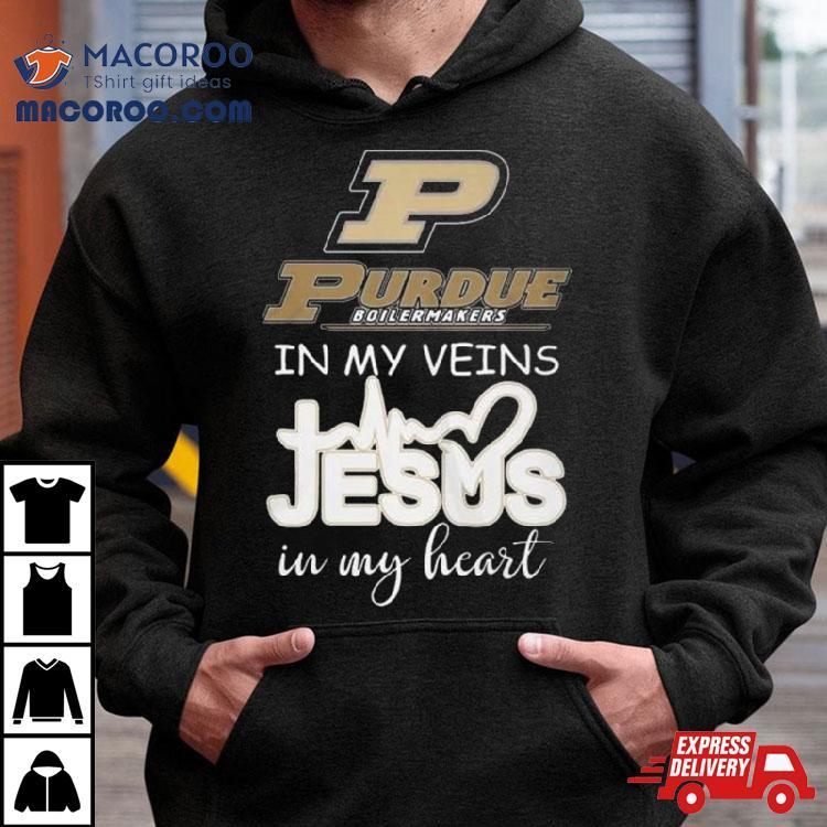 Purdue Boilermakers 2024 In My Veins Jesus In My Hearshirt Purdue Boilermakers 2024 In My Veins Jesus In My Hearshirt