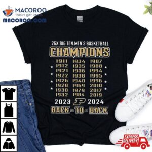 Purdue Boilermakers X Big Ten Men Rsquo S Basketball Champions Back To Back Tshirt