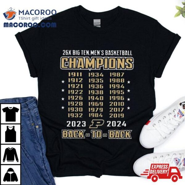 Purdue Boilermakers 26x Big Ten Men’s Basketball Champions 2023 2024 Back To Back Shirt