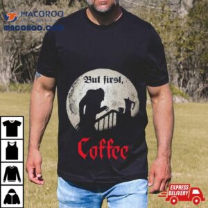 Qwertee Shop But First Coffee Tshirt