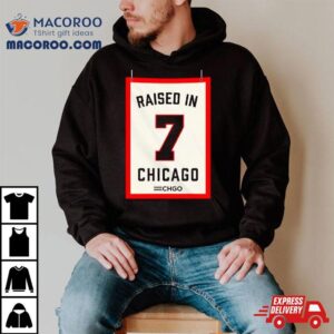 Raised In Chicago Shirt