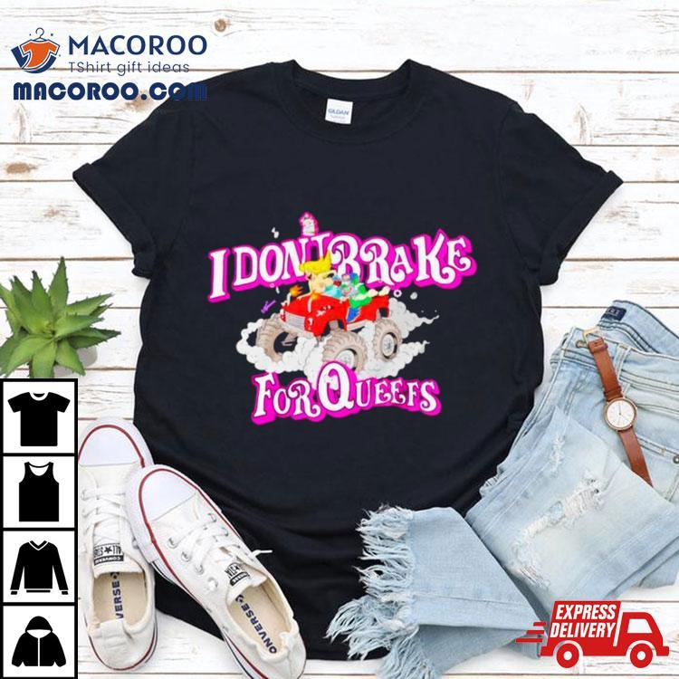 Rat I Don’t Brake For Queefs Shirt Rat I Don’t Brake For Queefs Shirt