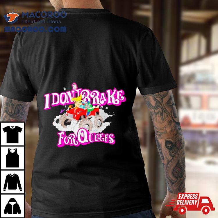 Rat I Don’t Brake For Queefs Shirt Rat I Don’t Brake For Queefs Shirt