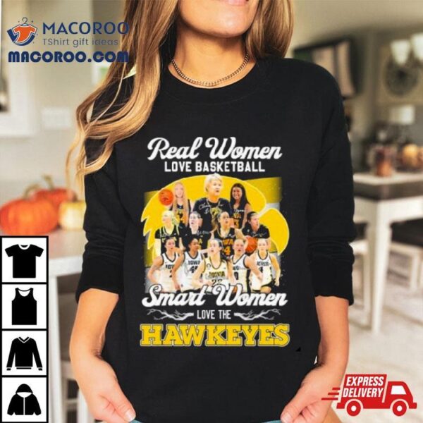 Real Women Love Basketball Smart Women Love The Iowa Hawkeyes Signatures Shirt