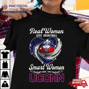Real Women Love Basketball Smart Women Love The Uconn Huskies Hear Tshirt
