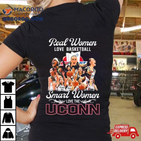 Real Women Love Basketball Smart Women Love The Uconn Women’s Basketball March Madness Shirt