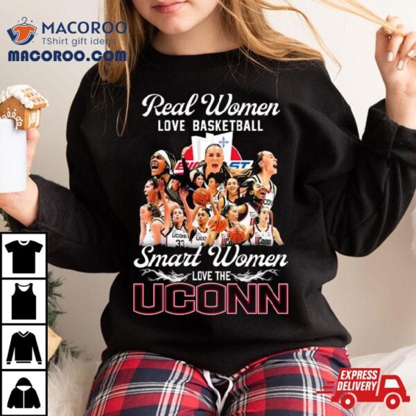 Real Women Love Basketball Smart Women Love The Uconn Women’s Basketball March Madness Shirt